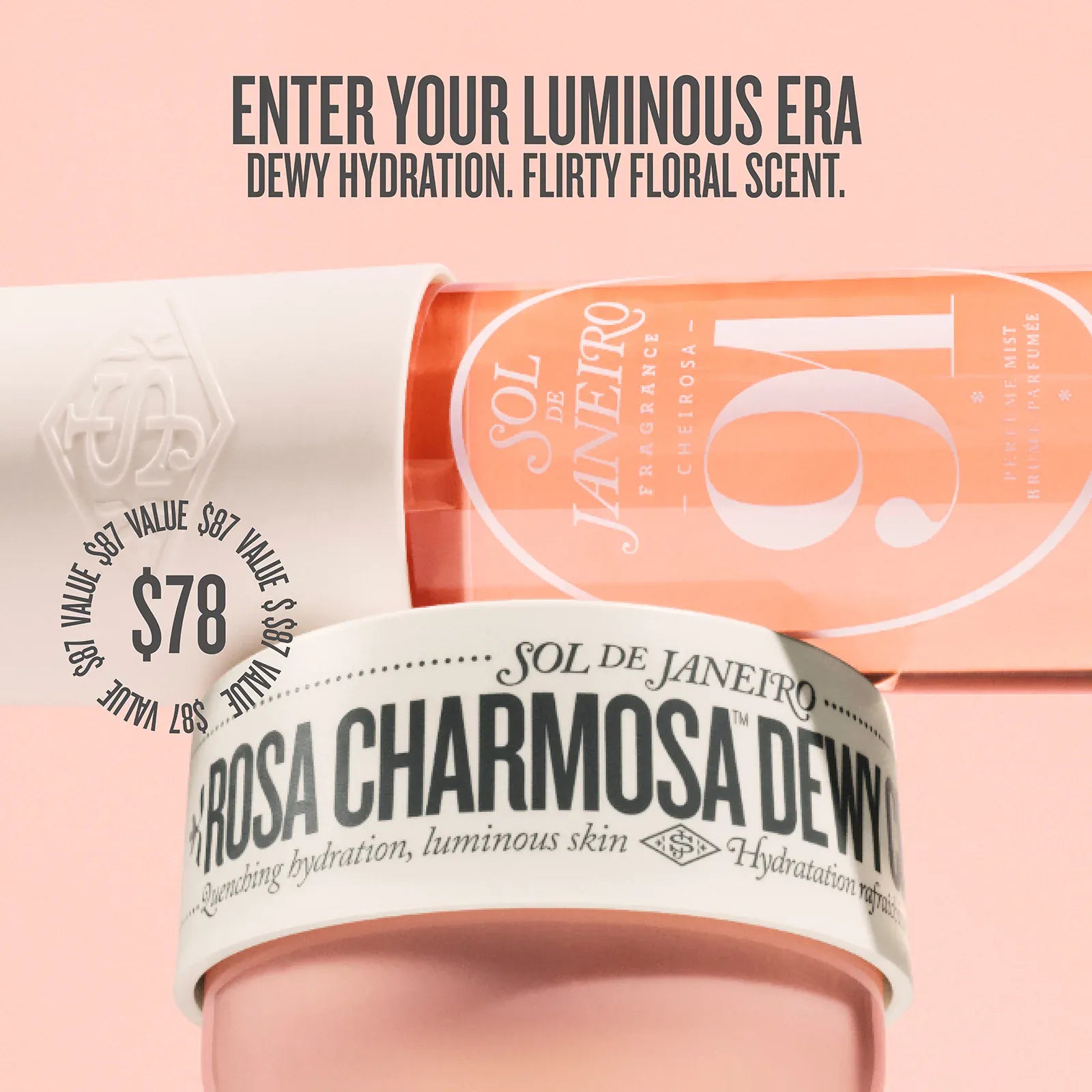enter your luminous era dewy hydraton. flirty floral scent. $78, $87 value