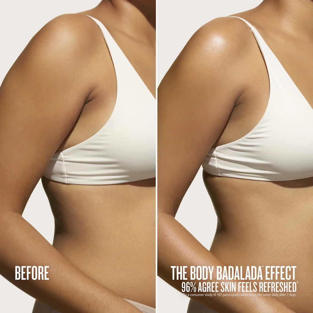 Before//After the body badalada effect 96% agree skin feels refreshed* *in a consumer study of 107 participants when using the lotion daily after 7 days