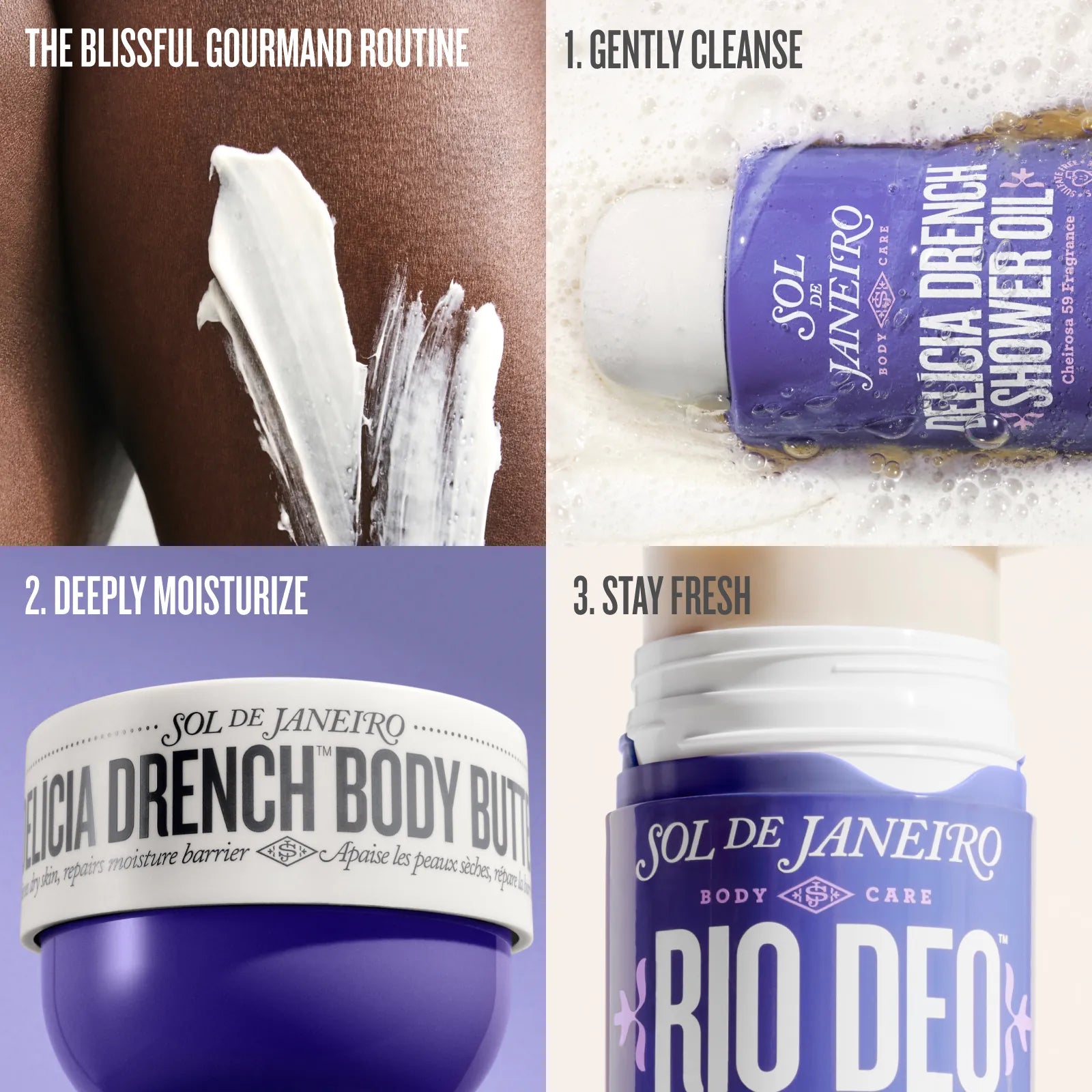 the blissful gourmand routine 1. gently cleanse 2. deeply moisturize 3. stay fresh
